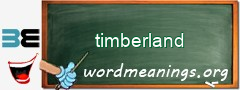 WordMeaning blackboard for timberland